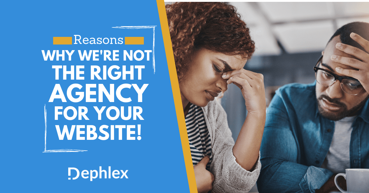 9 Reasons Why We’re Not The Web Design Agency For You!