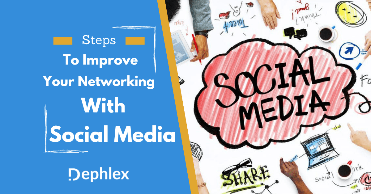 Steps To Improve Your Networking With Social Media