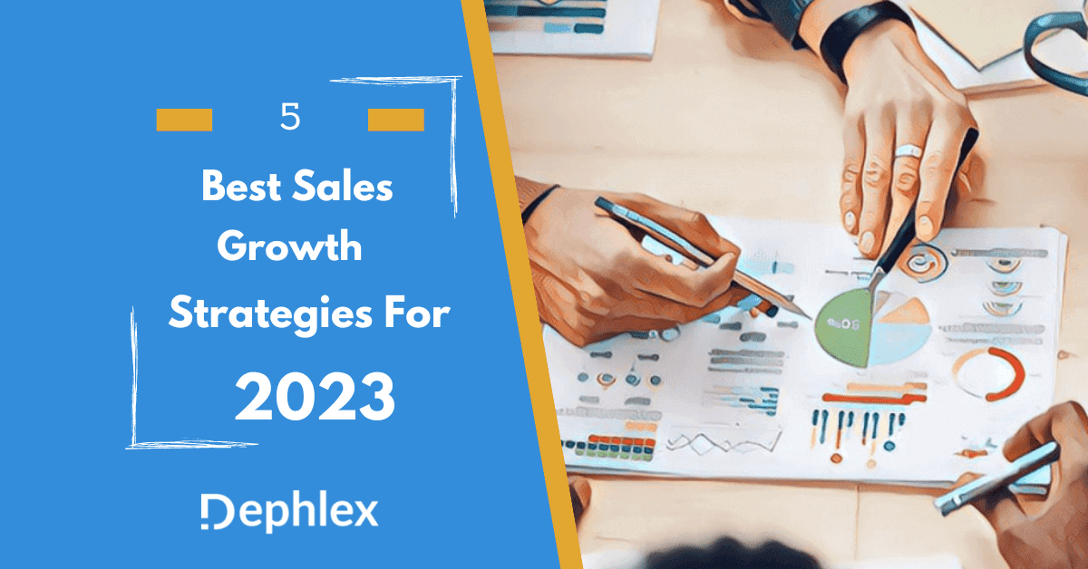 5 Best Sales Growth Strategies for 2023