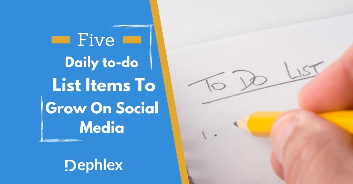 Five Daily To-Do List Items to Grow on social media